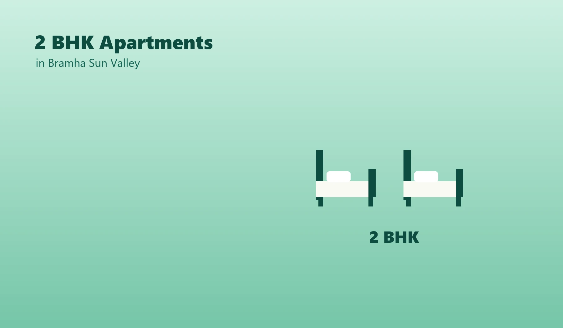 2 BHK apartments in Bramha Sun Valley - Bramha Sun Valley