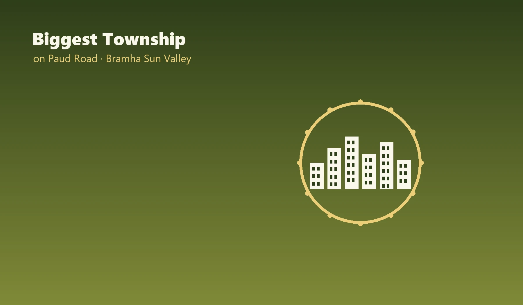 Biggest Township On Paud Road