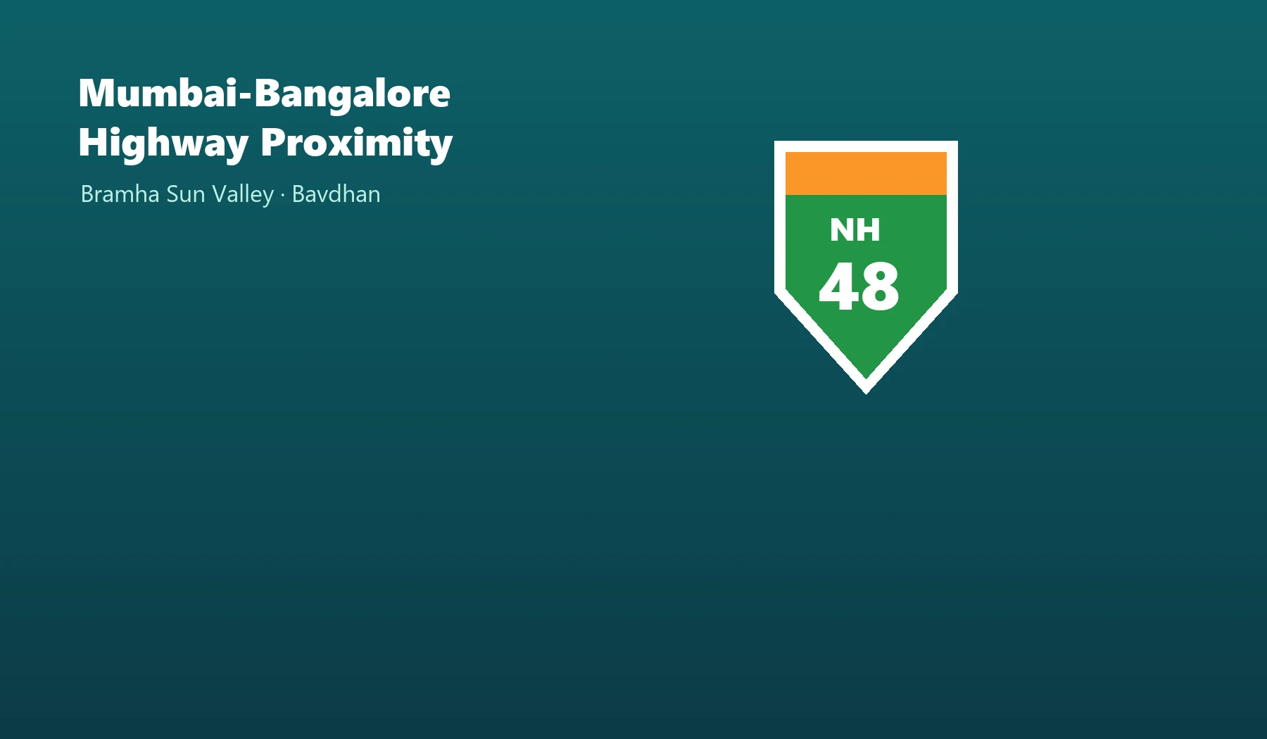 Mumbai-Bangalore Highway (NH-48) proximity - Bramha Sun Valley